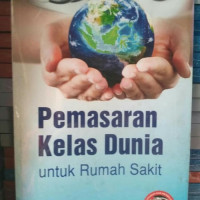 Pemasaran Kelas Dunia Untuk Rumah Sakit