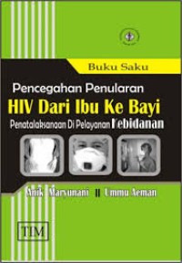 Image of Pencegahan Penularan HIV dari Ibu Ke Bayi Penatalaksanaan di Pelayanan Kebidanan
