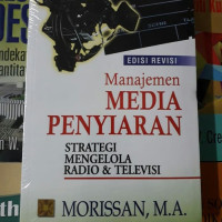 Image of Manajemen media penyiaran : Strategi Mengelola Radio Dan Televisi , cet.5