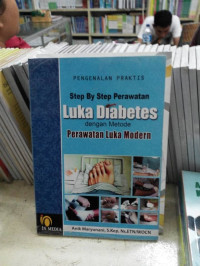 Image of Step by step perawatan luka diabetes dengan metode perawatan luka modern