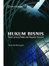 Image of Hukum Bisnis Telaah Tentang Pelaku dan Kegiatan Ekonomi