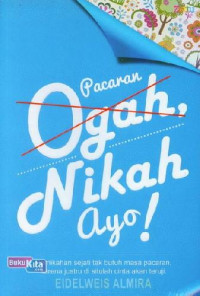 Pacaran ogah, nikah ayo!