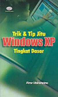 Image of Trik dan tip jitu windows XP tingkat dasar, cet.2