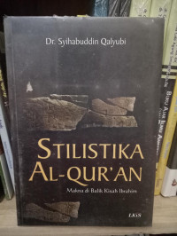 Stilistika Al-qur'an : Makna di balik kisah Ibrahim. cet.1