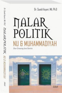 Nalar politik NU dan Muhammadiyah