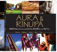 Aura dan Rinupa : Berdialog dengan kayu, bambu dan batu