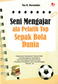 Seni mengajar ala pelatih top sepak bola dunia