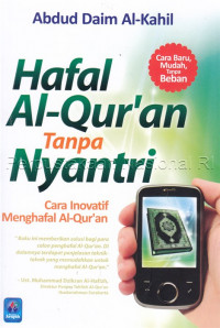Hafal Al- Qur'an Tanpa Nyantri  : Cra Inovatif Menghafal Al - Qur'an