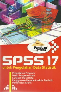 Panduan Praktis : Spss 17 Untuk Pengolahan Data Statistik