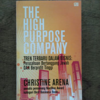 The High - Purpose Company (Tren Terbaru Dalam Bisnis : Perusahaan Bertanggung Jawab dan Berprofit Tinggi