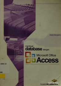 Membuat Database Dengan Microsoft Office Access : Studi Kasus Sistem Informasi Kepegawaian
