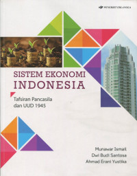 Sistem ekonomi indonesia : tafsiran pancasila dan UUD 1945