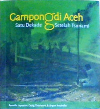 Image of Gampong di Aceh satu dekade setelah tsunami