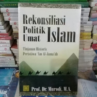 Rekonsiliasi Politik Umat Islam