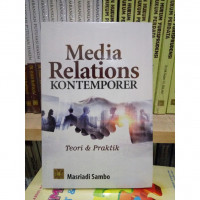 Media relations kontemporer : Teori dan praktik