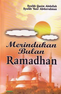 Merindukan Bulan Ramadhan