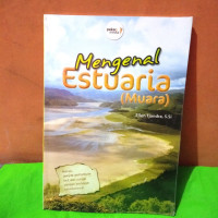 Mengenal Estuaria ( Muara )