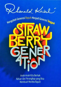 Straw berry generation :Mengubah generasi rapu menjadi generasi tangguh