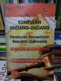 Kumpulan undang-undang dan peraturan pemerintah republik indonesia khusus kesehatan