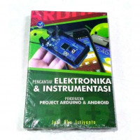Pengantar Elektronika dan Instrumentasi Pendekatan Project Arduino dan Android