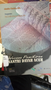Wacana Pemikiran Santri Dayah Aceh. ( D. Kemalawati )