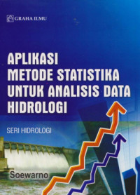 Image of Aplkikasi Metode Statistika Untuk Analisi Data Hidrologi, Seri Hidrologi