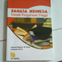 BAHASA INDONESIA Untuk Perguruan Tinggi