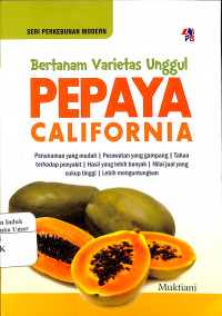 Bertanam Variets Unggul Pepaya California
