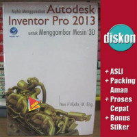 Mahir Menggunakan Autodesk Inventor Pro 2013 : untuk Menggambar Mesin 3 D