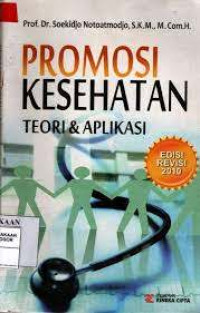 Image of Promosi Kesehatan : Teori & Aplikasi Ed.Revisi 2010