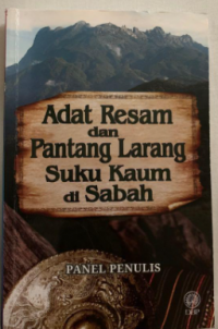 Adat Resam dan Pantang Larang Suku Kaum di Sabah. ( D. Kemalawati )
