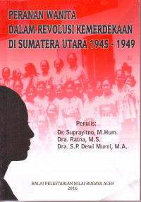 Peranan Wanita Dalam Revolusi Kemerdekaan di Sumatera Utara 1945-1949